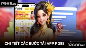 Chi tiết các bước tải app PG88