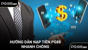 Hướng dẫn nạp tiền PG88 nhanh chóng
