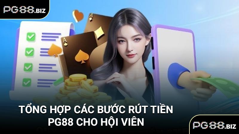 Tổng hợp các bước rút tiền PG88 cho hội viên