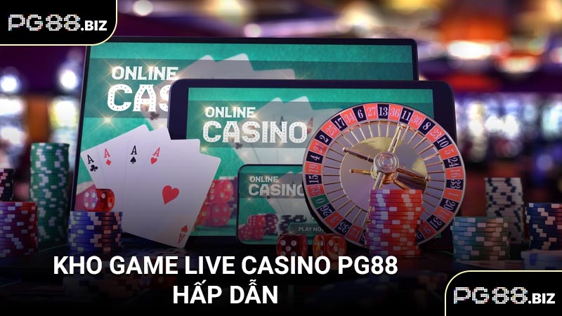 Kho game live casino PG88 hấp dẫn