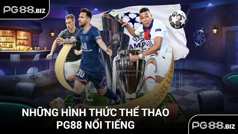 Những hình thức thể thao PG88 nổi tiếng
